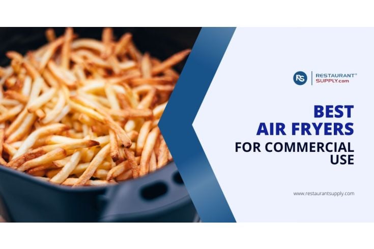 Best Air Fryers for Commercial Use