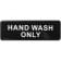 Winco SGN-303 Hand Wash Only Sign - Black and White, 9" x 3"