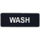 Winco SGN-318 Wash Sign - Black and White, 9" x 3"