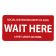 Tablecraft 10612 Red "Wait Here" 6 Inch x 12 Inch Rectangular Self-Adhesive Vinyl COVID/Social Distance Floor Sign