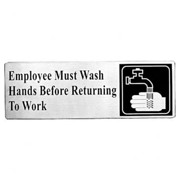 Tablecraft B22 9" x 3" Stainless Steel "Employee Must Wash Hands Before Returning To Work" Sign