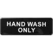 Winco SGN-303 Hand Wash Only Sign - Black and White, 9