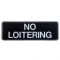 Tablecraft 394560 Plastic 9" x 3" White on Black "No Loitering" Sign